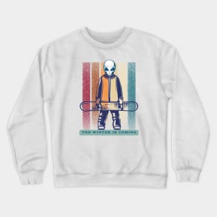 The winter is coming Crewneck Sweatshirt